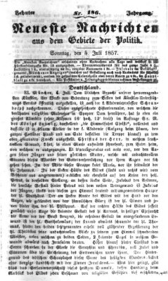 Neueste Nachrichten aus dem Gebiete der Politik (Münchner neueste Nachrichten) Sonntag 5. Juli 1857