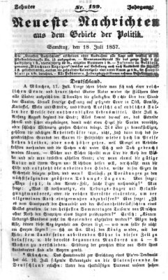 Neueste Nachrichten aus dem Gebiete der Politik (Münchner neueste Nachrichten) Samstag 18. Juli 1857