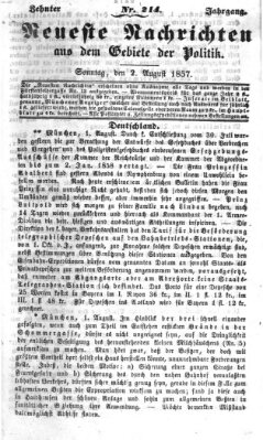 Neueste Nachrichten aus dem Gebiete der Politik (Münchner neueste Nachrichten) Sonntag 2. August 1857