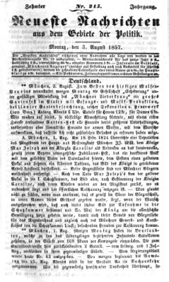 Neueste Nachrichten aus dem Gebiete der Politik (Münchner neueste Nachrichten) Montag 3. August 1857