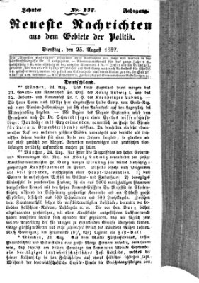 Neueste Nachrichten aus dem Gebiete der Politik (Münchner neueste Nachrichten) Dienstag 25. August 1857