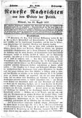 Neueste Nachrichten aus dem Gebiete der Politik (Münchner neueste Nachrichten) Mittwoch 26. August 1857