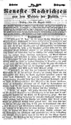 Neueste Nachrichten aus dem Gebiete der Politik (Münchner neueste Nachrichten) Freitag 28. August 1857