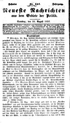 Neueste Nachrichten aus dem Gebiete der Politik (Münchner neueste Nachrichten) Samstag 29. August 1857