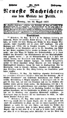 Neueste Nachrichten aus dem Gebiete der Politik (Münchner neueste Nachrichten) Sonntag 30. August 1857