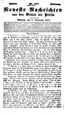 Neueste Nachrichten aus dem Gebiete der Politik (Münchner neueste Nachrichten) Mittwoch 2. September 1857