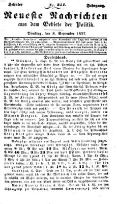 Neueste Nachrichten aus dem Gebiete der Politik (Münchner neueste Nachrichten) Dienstag 8. September 1857