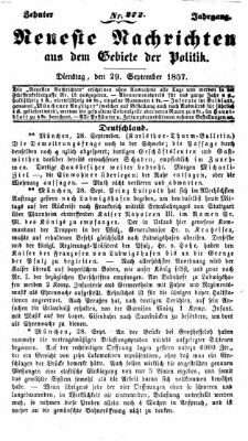 Neueste Nachrichten aus dem Gebiete der Politik (Münchner neueste Nachrichten) Dienstag 29. September 1857