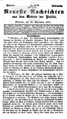 Neueste Nachrichten aus dem Gebiete der Politik (Münchner neueste Nachrichten) Mittwoch 30. September 1857