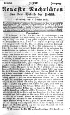 Neueste Nachrichten aus dem Gebiete der Politik (Münchner neueste Nachrichten) Mittwoch 7. Oktober 1857