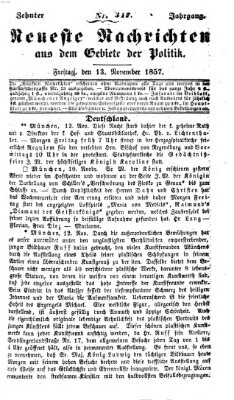 Neueste Nachrichten aus dem Gebiete der Politik (Münchner neueste Nachrichten) Freitag 13. November 1857