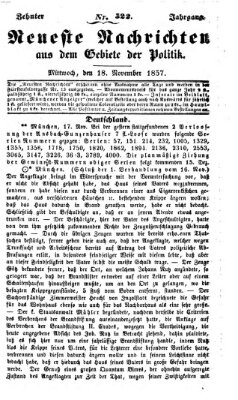 Neueste Nachrichten aus dem Gebiete der Politik (Münchner neueste Nachrichten) Mittwoch 18. November 1857