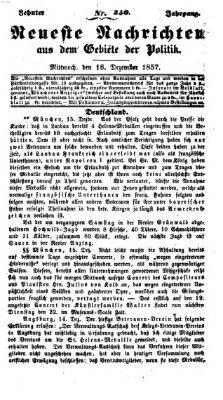 Neueste Nachrichten aus dem Gebiete der Politik (Münchner neueste Nachrichten) Mittwoch 16. Dezember 1857