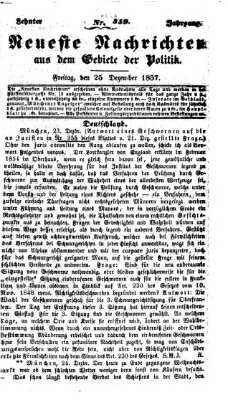 Neueste Nachrichten aus dem Gebiete der Politik (Münchner neueste Nachrichten) Freitag 25. Dezember 1857