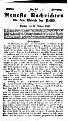 Neueste Nachrichten aus dem Gebiete der Politik (Münchner neueste Nachrichten) Montag 25. Januar 1858