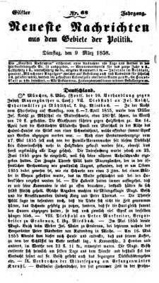 Neueste Nachrichten aus dem Gebiete der Politik (Münchner neueste Nachrichten) Dienstag 9. März 1858