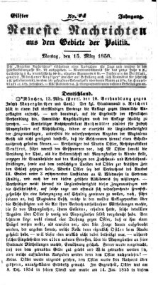 Neueste Nachrichten aus dem Gebiete der Politik (Münchner neueste Nachrichten) Montag 15. März 1858