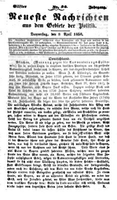 Neueste Nachrichten aus dem Gebiete der Politik (Münchner neueste Nachrichten) Donnerstag 8. April 1858