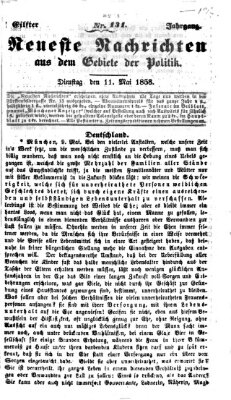 Neueste Nachrichten aus dem Gebiete der Politik (Münchner neueste Nachrichten) Dienstag 11. Mai 1858