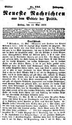 Neueste Nachrichten aus dem Gebiete der Politik (Münchner neueste Nachrichten) Freitag 14. Mai 1858