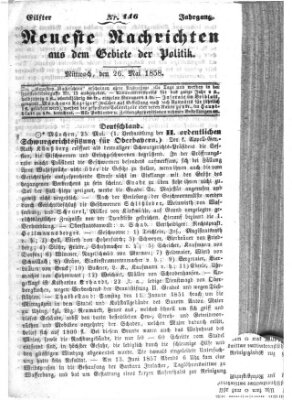 Neueste Nachrichten aus dem Gebiete der Politik (Münchner neueste Nachrichten) Mittwoch 26. Mai 1858