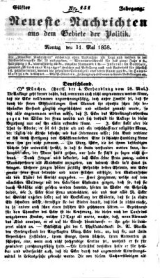 Neueste Nachrichten aus dem Gebiete der Politik (Münchner neueste Nachrichten) Montag 31. Mai 1858