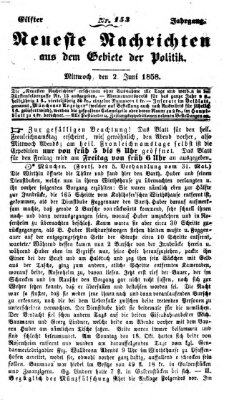 Neueste Nachrichten aus dem Gebiete der Politik (Münchner neueste Nachrichten) Mittwoch 2. Juni 1858