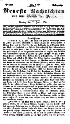 Neueste Nachrichten aus dem Gebiete der Politik (Münchner neueste Nachrichten) Montag 7. Juni 1858