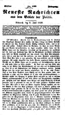 Neueste Nachrichten aus dem Gebiete der Politik (Münchner neueste Nachrichten) Mittwoch 9. Juni 1858