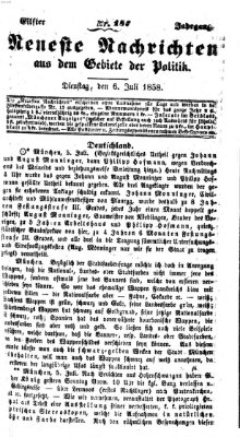 Neueste Nachrichten aus dem Gebiete der Politik (Münchner neueste Nachrichten) Dienstag 6. Juli 1858