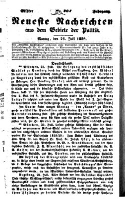 Neueste Nachrichten aus dem Gebiete der Politik (Münchner neueste Nachrichten) Montag 26. Juli 1858