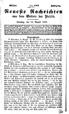 Neueste Nachrichten aus dem Gebiete der Politik (Münchner neueste Nachrichten) Dienstag 10. August 1858