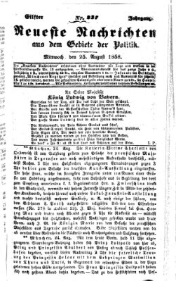 Neueste Nachrichten aus dem Gebiete der Politik (Münchner neueste Nachrichten) Mittwoch 25. August 1858