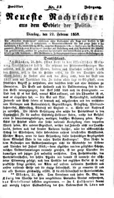 Neueste Nachrichten aus dem Gebiete der Politik (Münchner neueste Nachrichten) Dienstag 22. Februar 1859