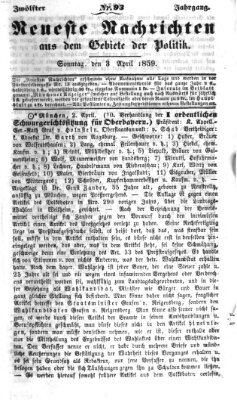 Neueste Nachrichten aus dem Gebiete der Politik (Münchner neueste Nachrichten) Sonntag 3. April 1859