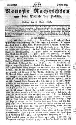 Neueste Nachrichten aus dem Gebiete der Politik (Münchner neueste Nachrichten) Freitag 8. April 1859