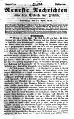 Neueste Nachrichten aus dem Gebiete der Politik (Münchner neueste Nachrichten) Donnerstag 14. April 1859