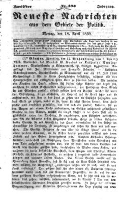 Neueste Nachrichten aus dem Gebiete der Politik (Münchner neueste Nachrichten) Monday 18. April 1859