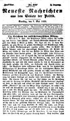 Neueste Nachrichten aus dem Gebiete der Politik (Münchner neueste Nachrichten) Samstag 7. Mai 1859