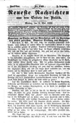 Neueste Nachrichten aus dem Gebiete der Politik (Münchner neueste Nachrichten) Montag 9. Mai 1859