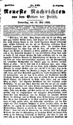 Neueste Nachrichten aus dem Gebiete der Politik (Münchner neueste Nachrichten) Donnerstag 19. Mai 1859