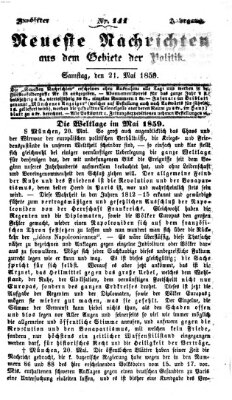 Neueste Nachrichten aus dem Gebiete der Politik (Münchner neueste Nachrichten) Samstag 21. Mai 1859