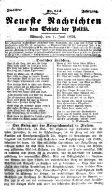 Neueste Nachrichten aus dem Gebiete der Politik (Münchner neueste Nachrichten) Mittwoch 1. Juni 1859