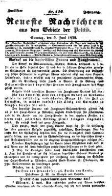 Neueste Nachrichten aus dem Gebiete der Politik (Münchner neueste Nachrichten) Sonntag 5. Juni 1859