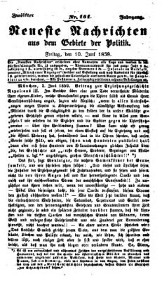 Neueste Nachrichten aus dem Gebiete der Politik (Münchner neueste Nachrichten) Freitag 10. Juni 1859