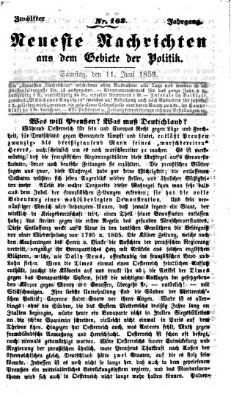 Neueste Nachrichten aus dem Gebiete der Politik (Münchner neueste Nachrichten) Samstag 11. Juni 1859