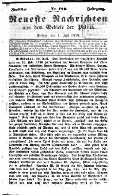 Neueste Nachrichten aus dem Gebiete der Politik (Münchner neueste Nachrichten) Freitag 1. Juli 1859