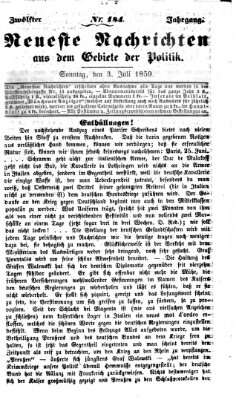 Neueste Nachrichten aus dem Gebiete der Politik (Münchner neueste Nachrichten) Sonntag 3. Juli 1859