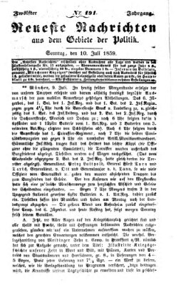 Neueste Nachrichten aus dem Gebiete der Politik (Münchner neueste Nachrichten) Sonntag 10. Juli 1859