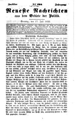 Neueste Nachrichten aus dem Gebiete der Politik (Münchner neueste Nachrichten) Sonntag 17. Juli 1859